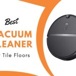 Best Vacuum Cleaner for Tile Floors